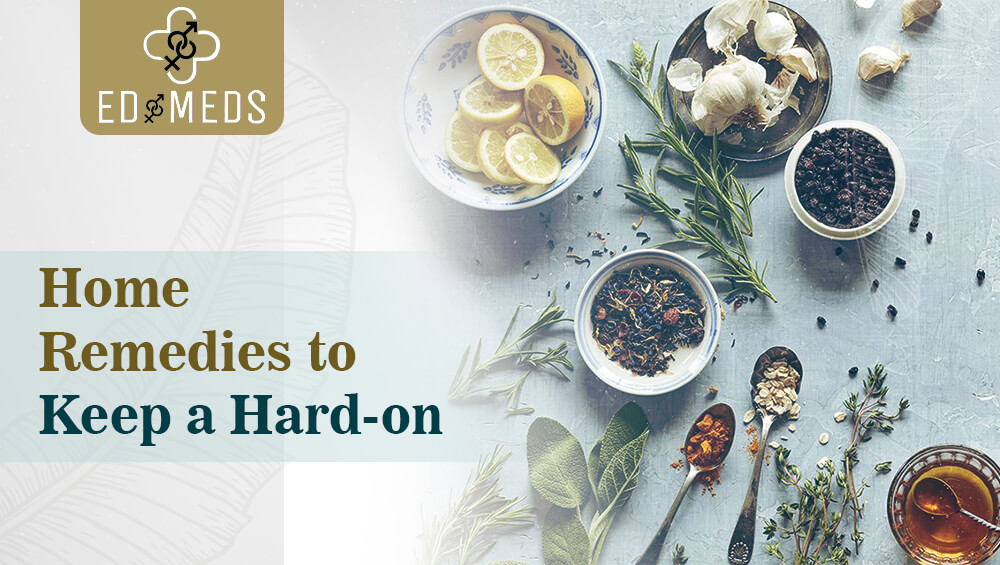 home remedies to keep a hard on